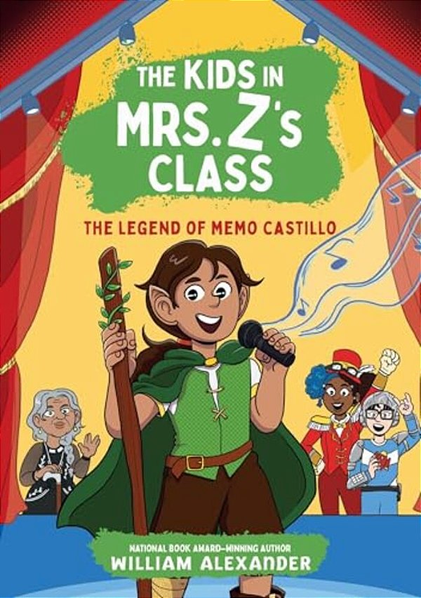 The Kids In Mrs. Z's Class: The Legend Of Memo Castillo-..