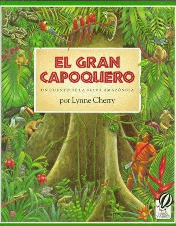 El Gran Capoquero: Un Cuento De La Selva Amazónica, The Great Kapok Tree (Spanish Edition)-..