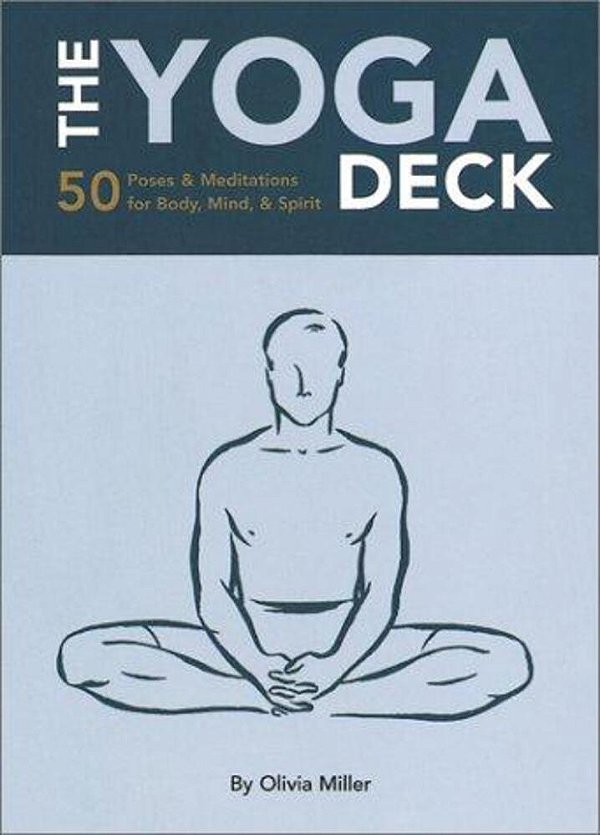 The Yoga Deck: 50 Poses & Meditations For Body, Mind, & Spirit-..