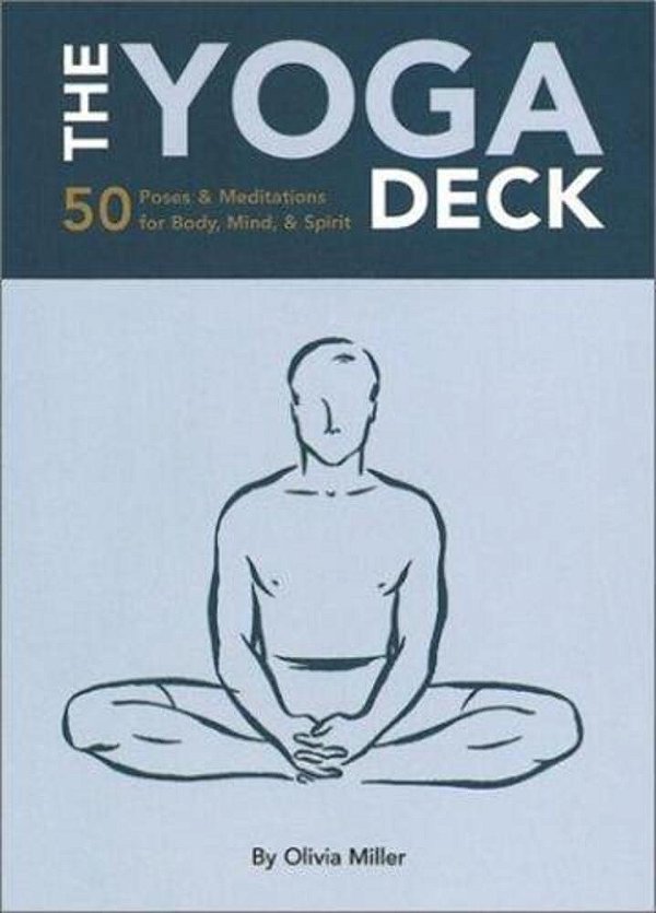 The Yoga Deck: 50 Poses & Meditations For Body, Mind, & Spirit-..