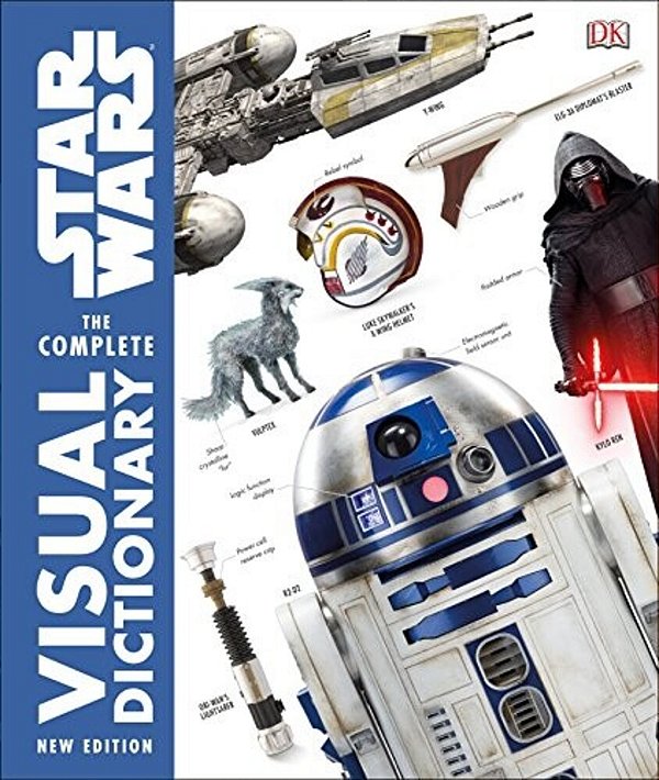 Star Wars The Complete Visual Dictionary New Edition-..