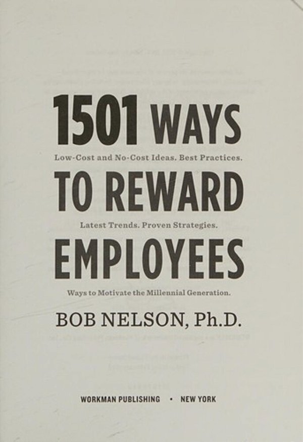 1501 Ways To Reward Employees: Low-Cost And No-Cost Ideas-..