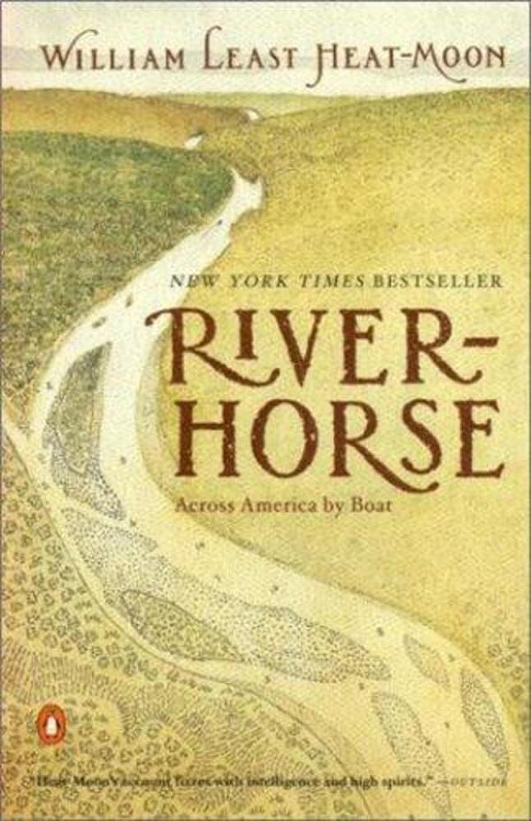 River-Horse: Across America By Boat-..