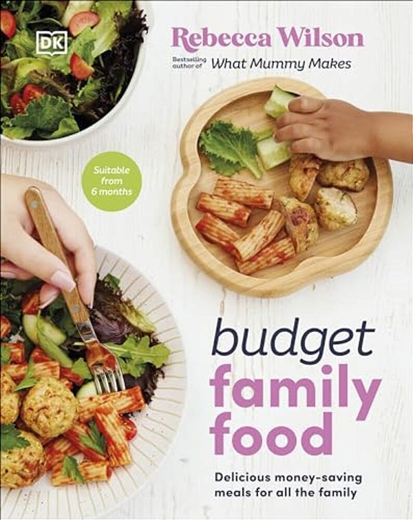Budget Family Food: Delicious Money-Saving Meals For All The Family-..