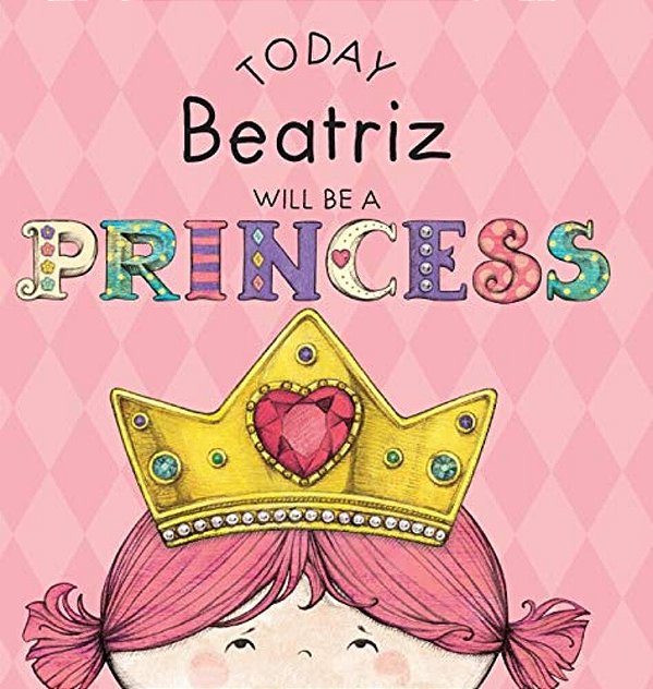 Today Beatriz Will Be A Princess-..