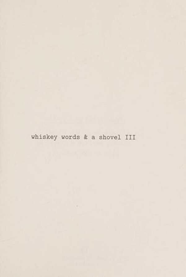 Whiskey Words & A Shovel III-..
