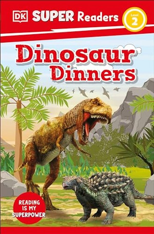 Dk Super Readers Level 2 Dinosaur Dinners-..