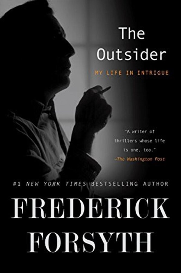 The Outsider: My Life In Intrigue-..