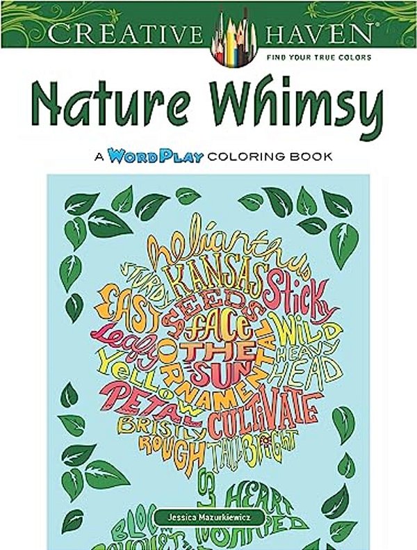 Creative Haven Nature Whimsy: A Wordplay Coloring Book-..