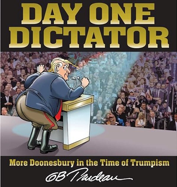 Day One Dictator: More Doonesbury In The Time Of Trumpism-..