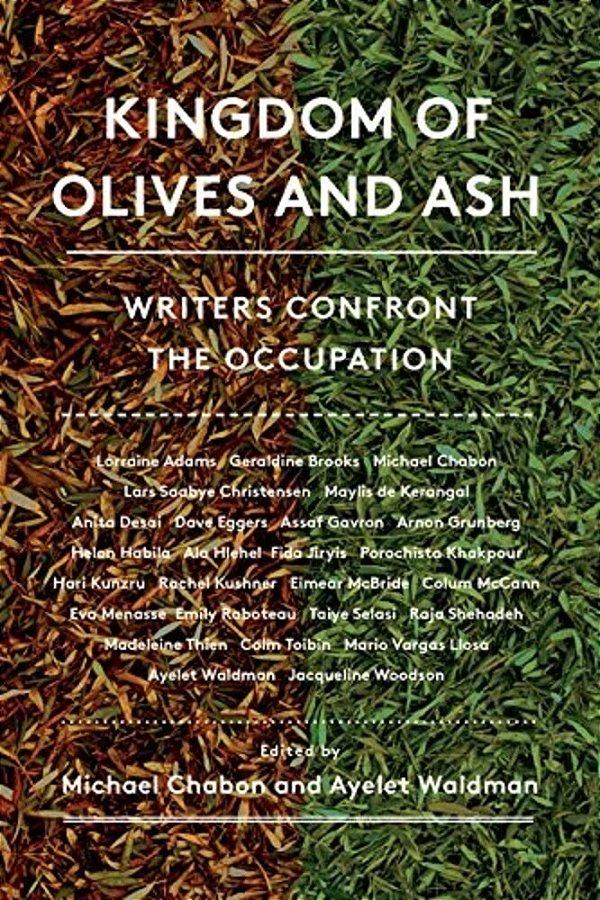 Kingdom Of Olives And Ash: Writers Confront The Occupation-..