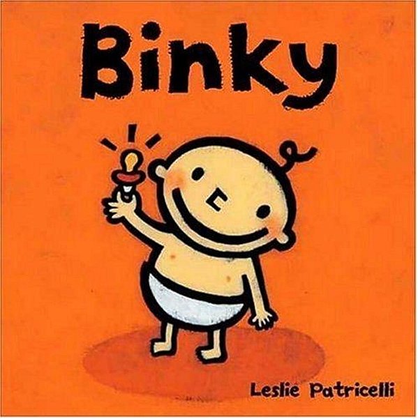 Binky: (A Comforting Story Of Pacifier Attachment And Letting Go For Babies And Toddlers)-..