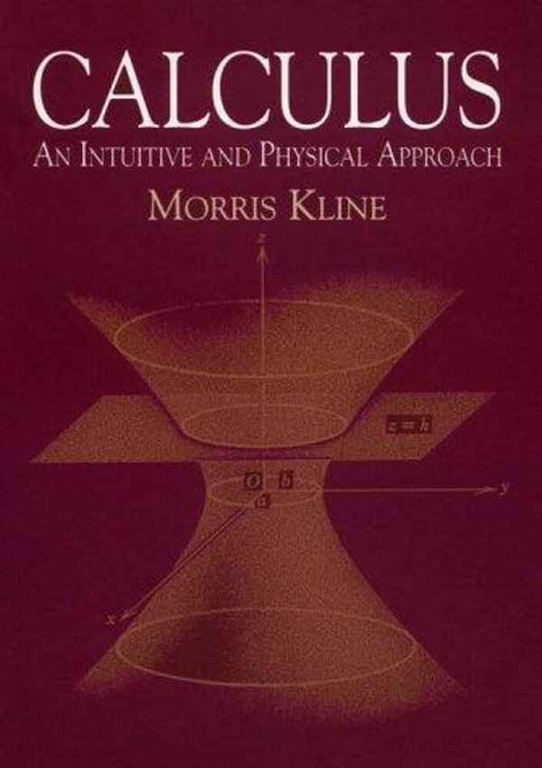 Calculus: An Intuitive And Physical Approach (Second Edition)-..