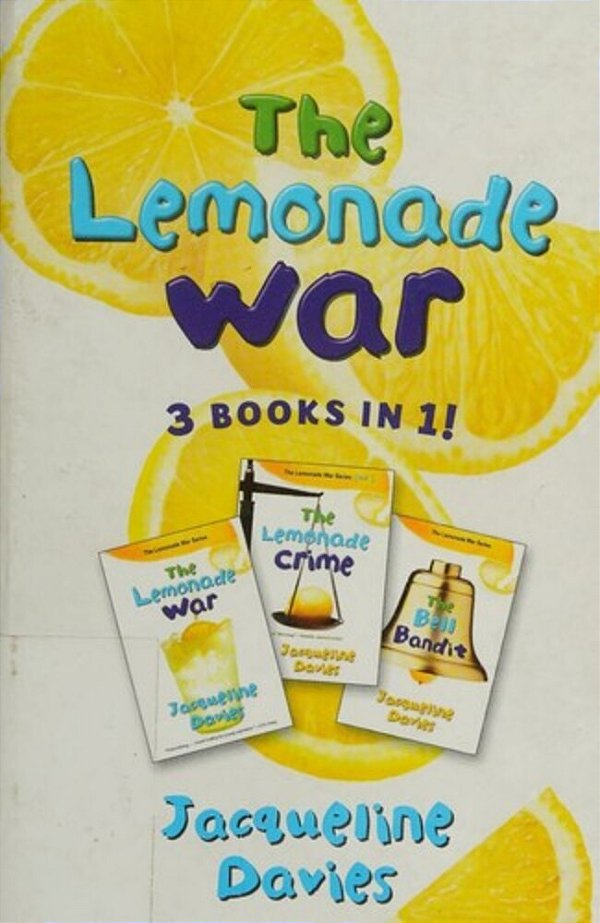 The Lemonade War Three Books In One: The Lemonade War, The Lemonade Crime, The Bell Bandit-..