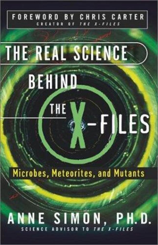 The Real Science Behind The X-Files: Microbes, Meteorites, And Mutants-..