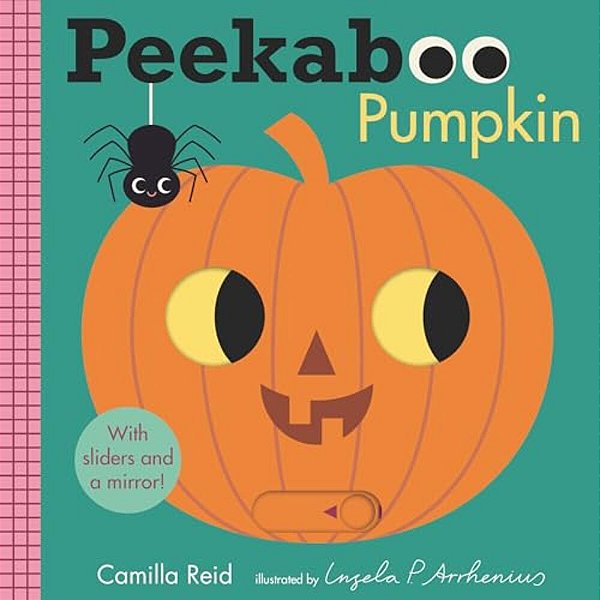 Peekaboo: Pumpkin: (An Interactive Board Book For Babies & Toddlers With Mirror & Sliders To Push, Pull, Or Turn. Cute Halloween Artwork Includes A Ba-..