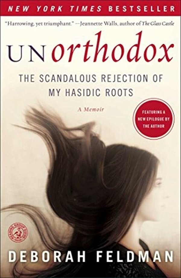 Unorthodox: The Scandalous Rejection Of My Hasidic Roots-..