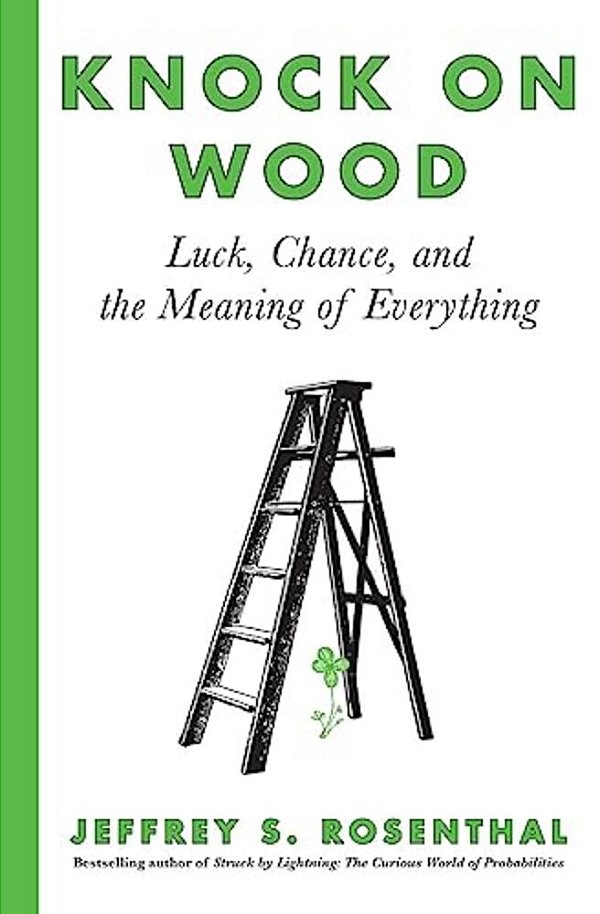 Knock On Wood: Luck, Chance, And The Meaning Of Everything-..