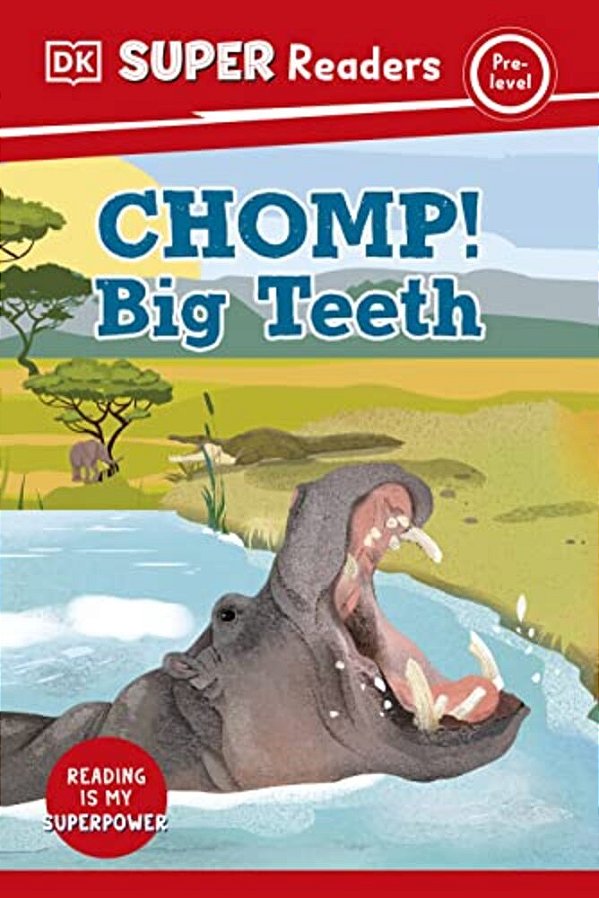 Dk Super Readers Pre-Level Chomp! Big Teeth-..