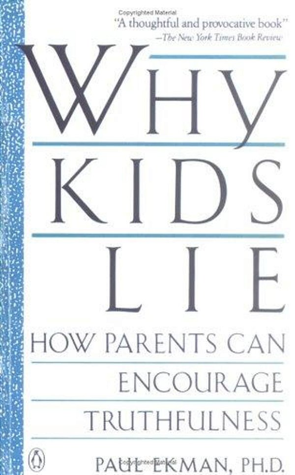 Why Kids Lie: How Parents Can Encourage Truthfulness-..