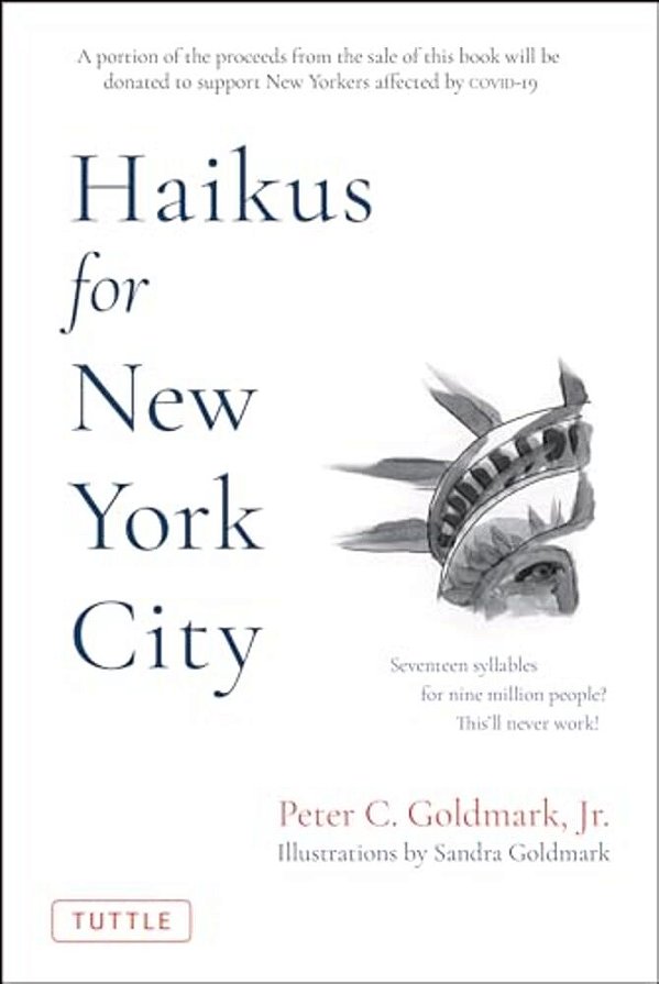 Haikus For New York City: Seventeen Syllables For Nine Million People-..