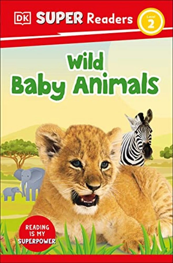 Dk Super Readers Level 2 Wild Baby Animals-..