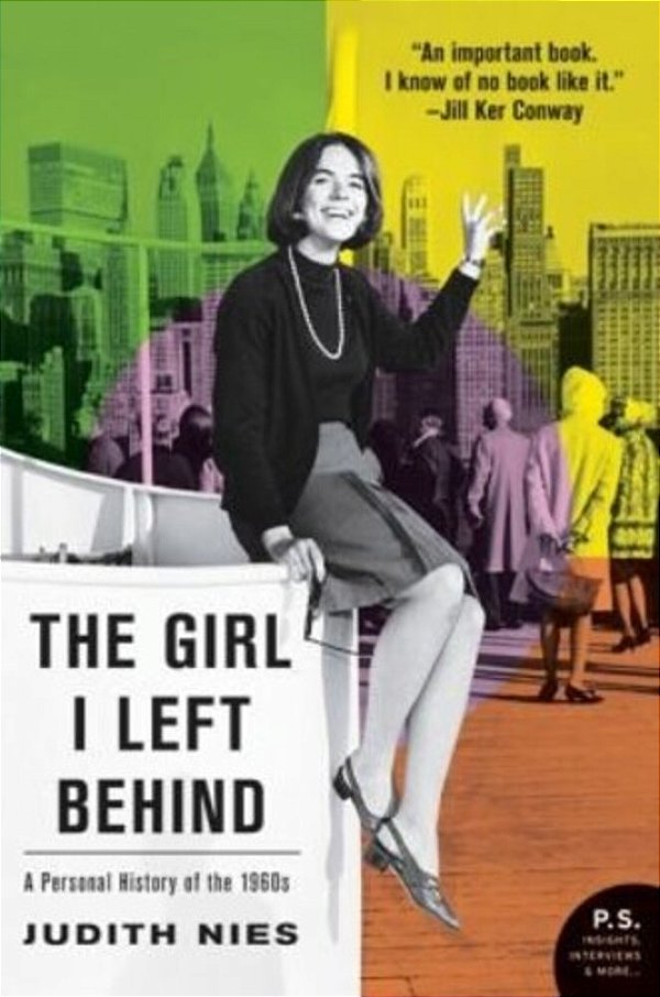 The Girl I Left Behind: A Personal History Of The 1960S-..