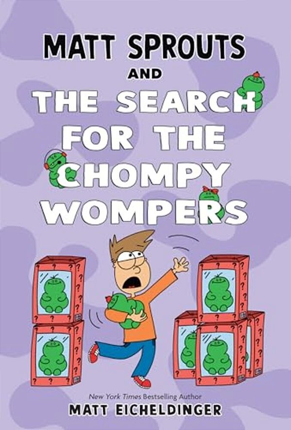 Matt Sprouts And The Search For The Chompy Wompers: Volume 3-..