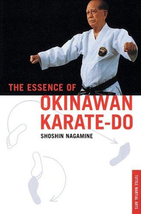 The Essence Of Okinawan Karate-Do-..