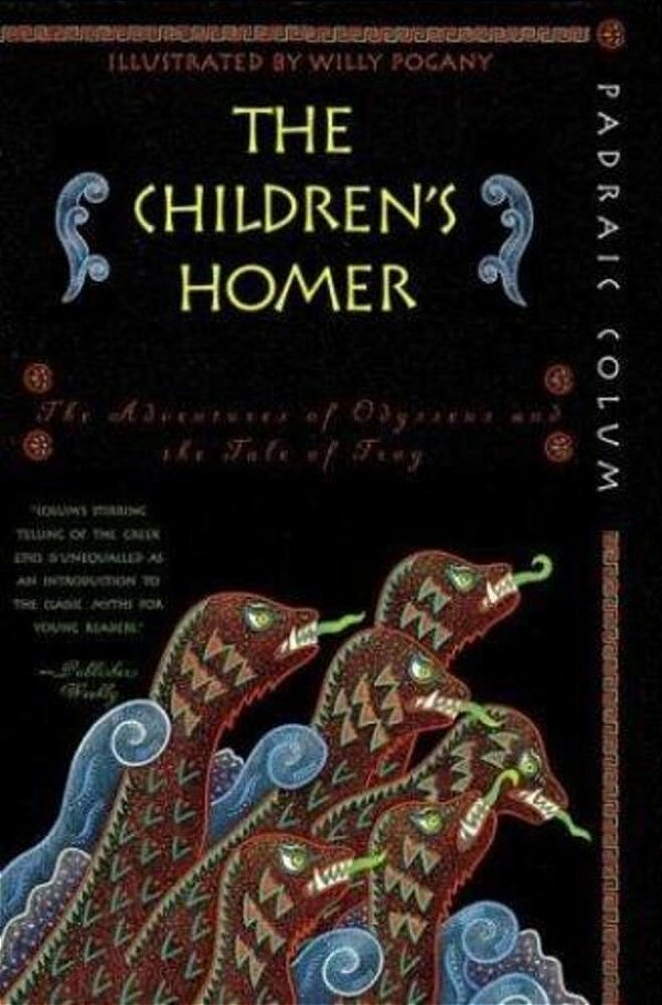The Children's Homer: The Adventures Of Odysseus And The Tale Of Troy-..