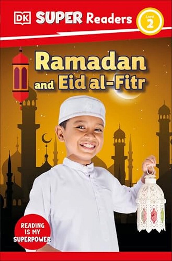 Dk Super Readers Level 2 Ramadan And Eid Al-Fitr-..