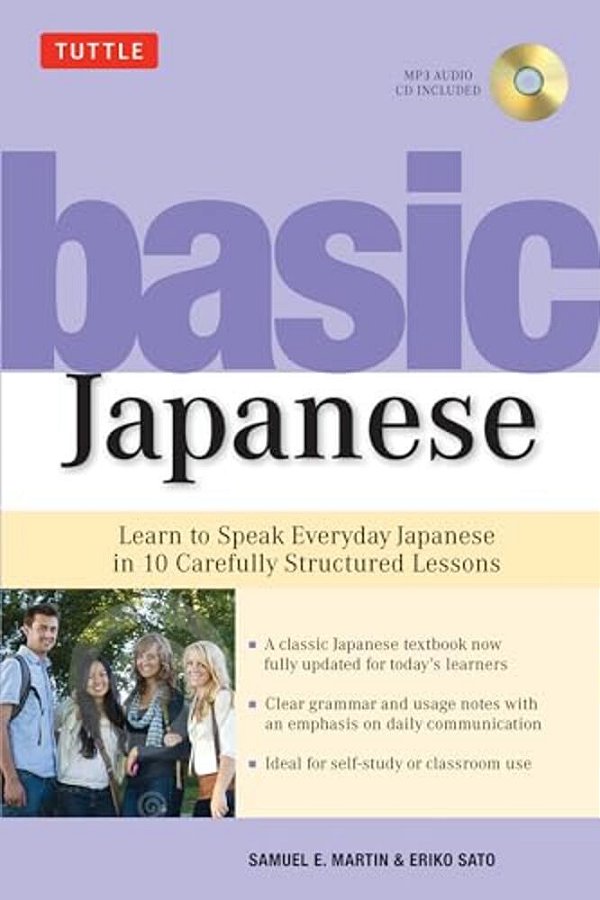 Basic Japanese: Learn To Speak Everyday Japanese In 10 Carefully Structured Lessons (Audio Recordings Included) [With CD (Audio)]-..