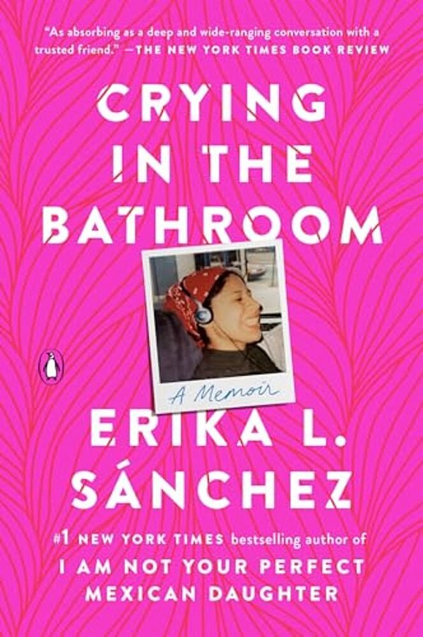 Crying In The Bathroom: A Memoir-..