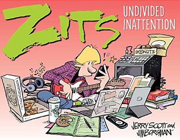 Zits: Undivided Inattention-..