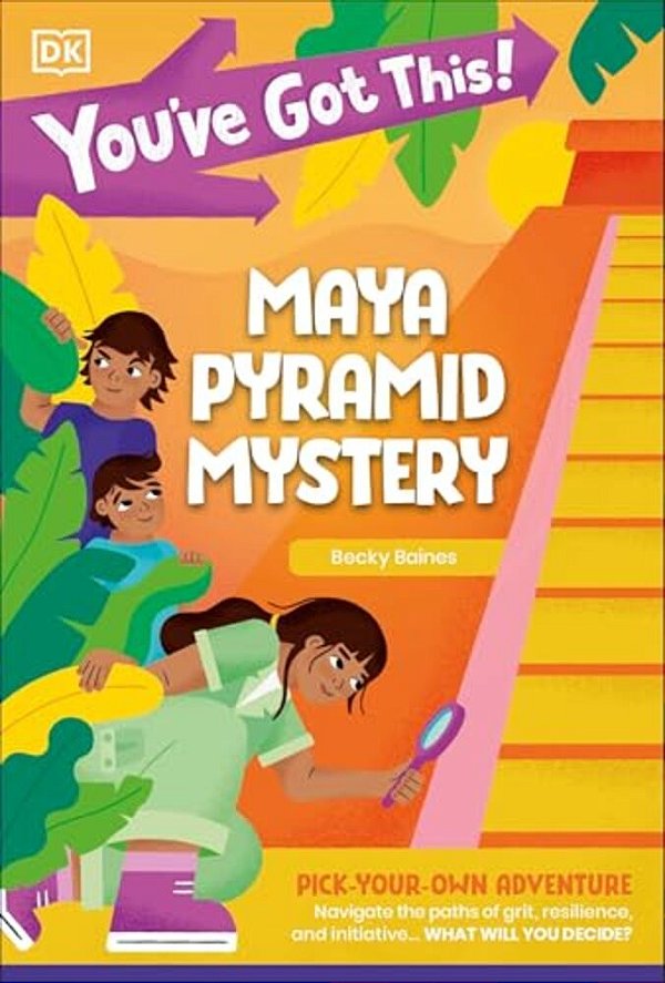 You'Ve Got This! Maya Pyramid Mystery: Pick Your Own Adventure-..