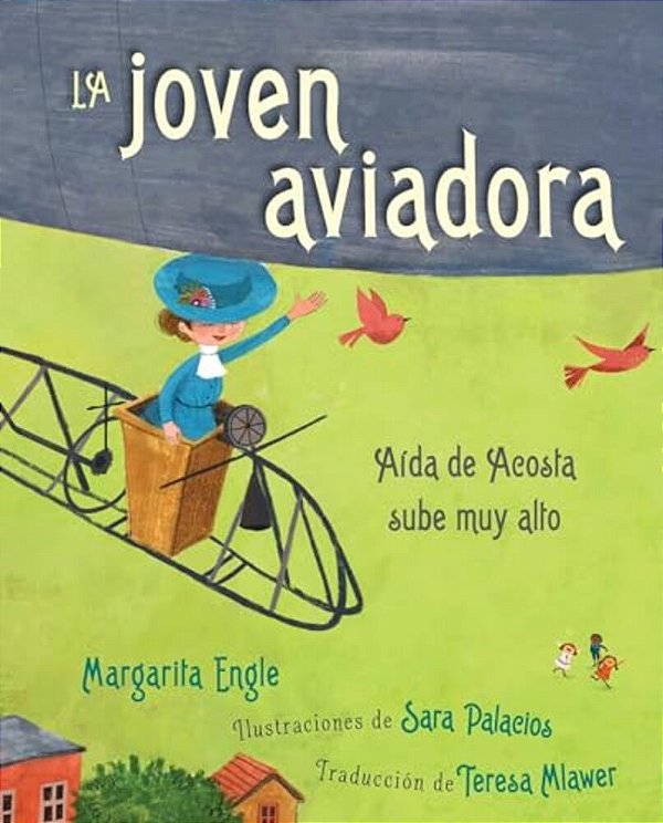 La Joven Aviadora (The Flying Girl): Aída De Acosta Sube Muy Alto-..