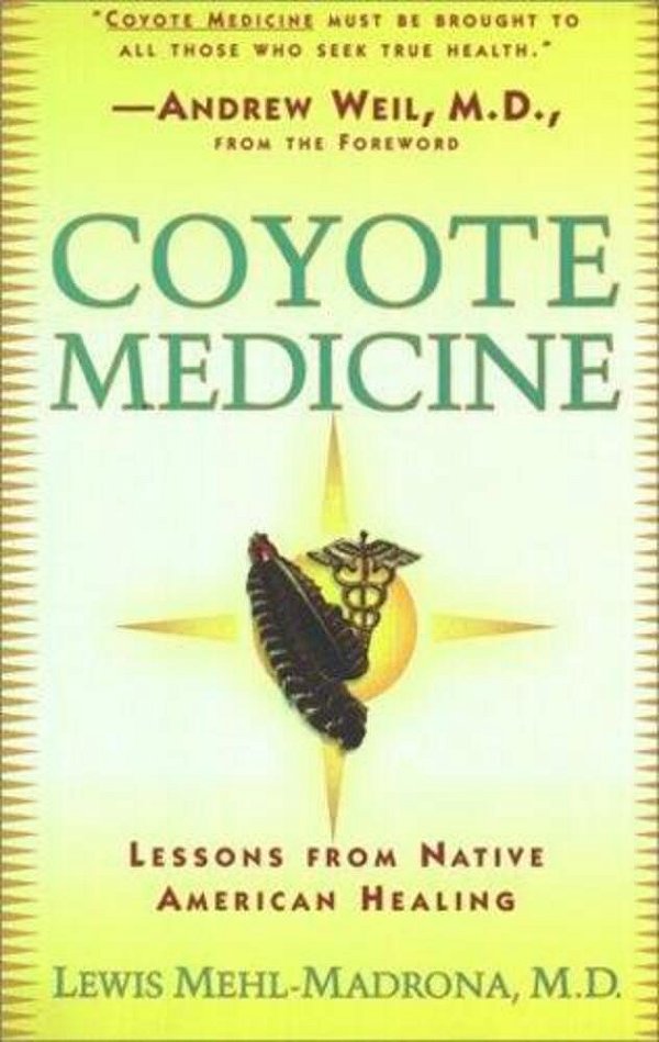 Coyote Medicine: Coyote Medicine-..