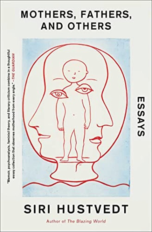 Mothers, Fathers, And Others: Essays-..
