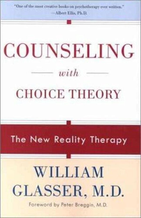 Counseling With Choice Theory: The New Reality Therapy-..
