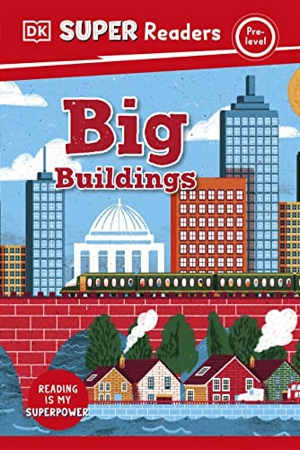 Dk Super Readers Pre-Level Big Buildings-..