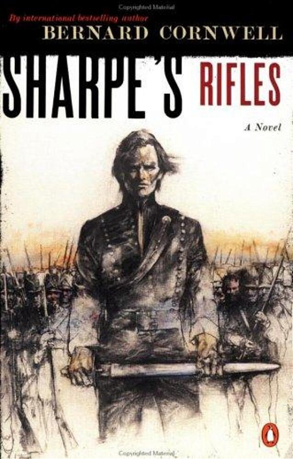 Sharpe's Rifles: Richard Sharpe And The French Invasion Of Galicia, January 1809-..