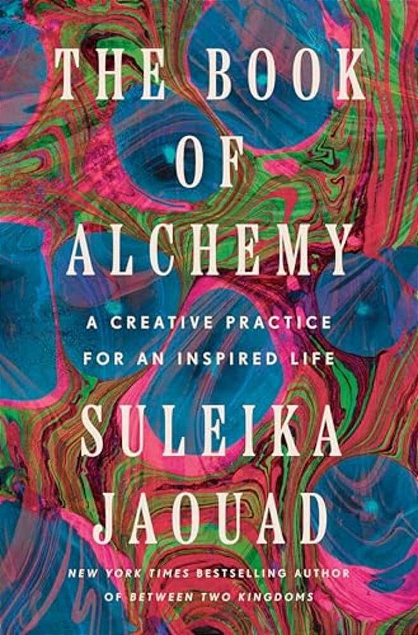 The Book Of Alchemy: A Creative Practice For An Inspired Life-..