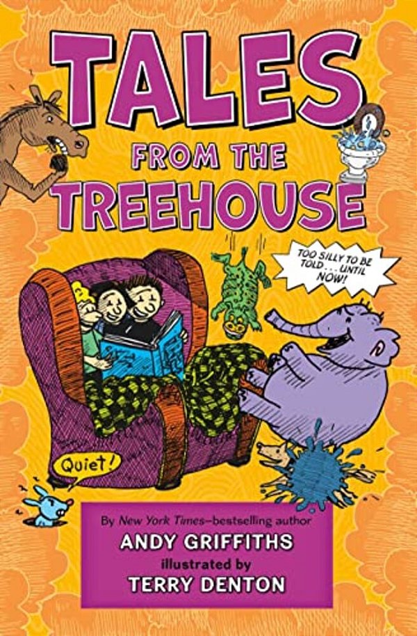 Tales From The Treehouse: Too Silly To Be Told... Until Now!-..