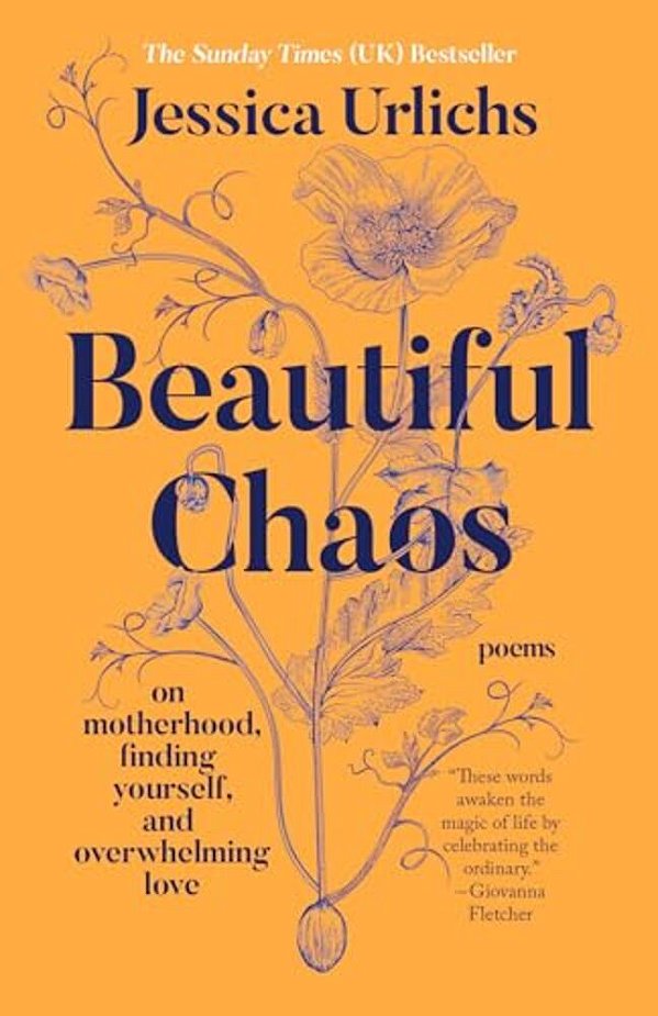 Beautiful Chaos: On Motherhood, Finding Yourself, And Overwhelming Love-..