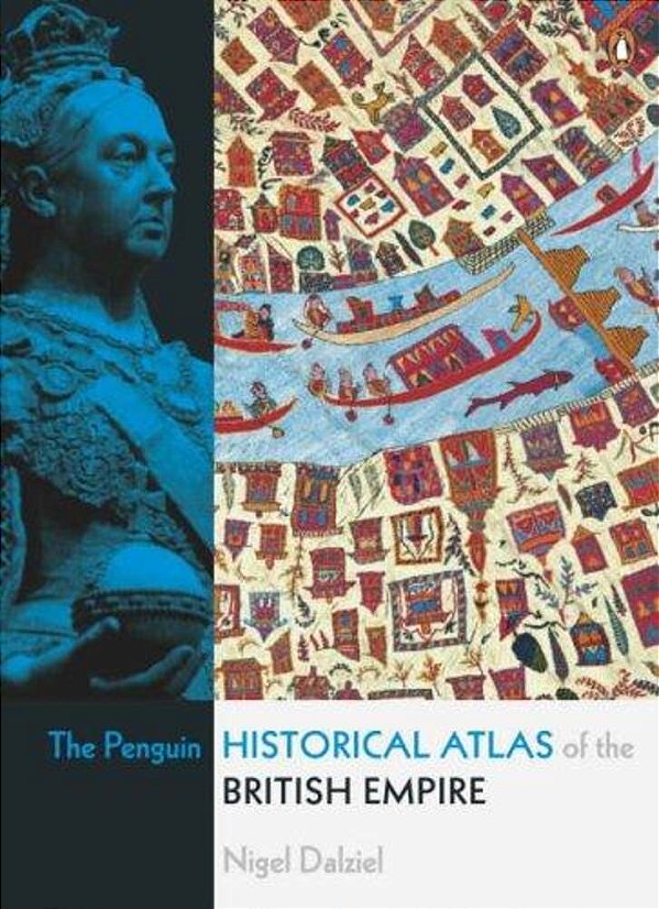 The Penguin Historical Atlas Of The British Empire-..