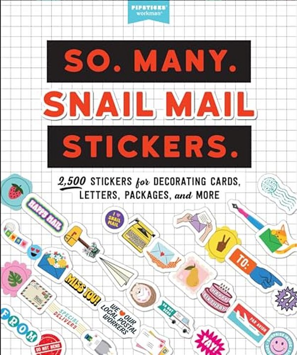 So. Many. Snail Mail Stickers.: 2,500 Stickers For Decorating Cards, Letters, Packages, And More-..