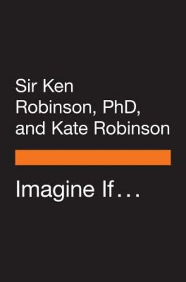 Imagine If...: Creating A Future For US All-..