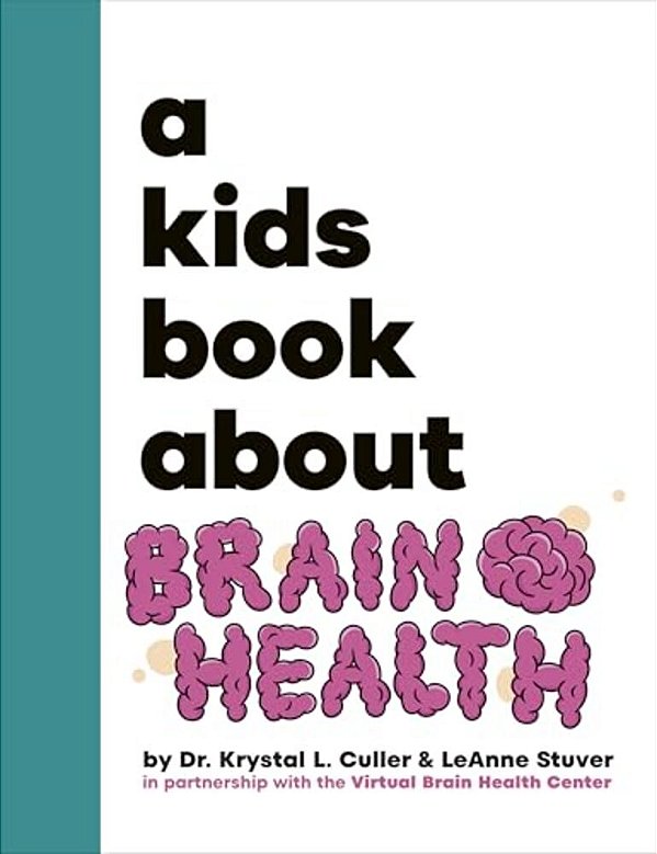 A Kids Book About Brain Health-..