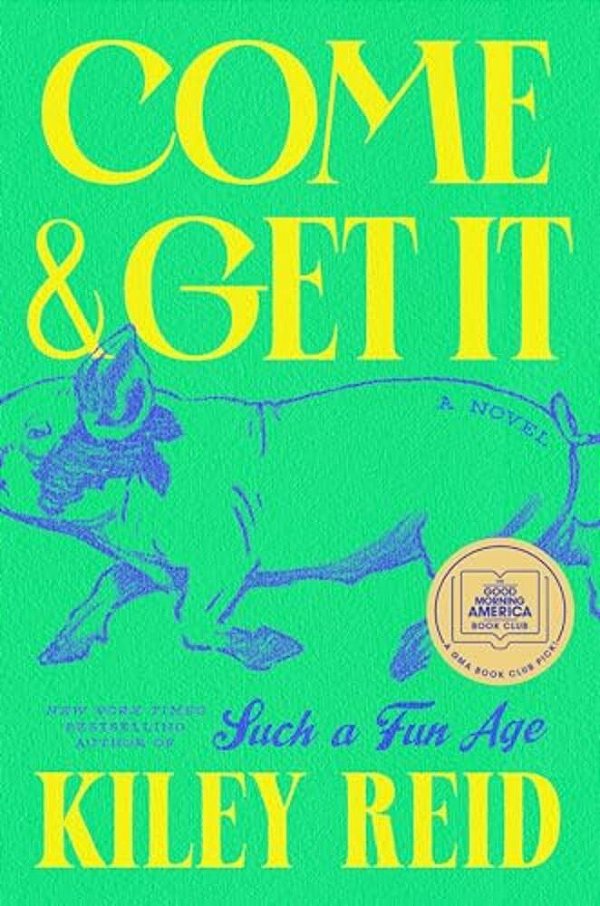 Come And Get It: A Gma Book Club Pick-..