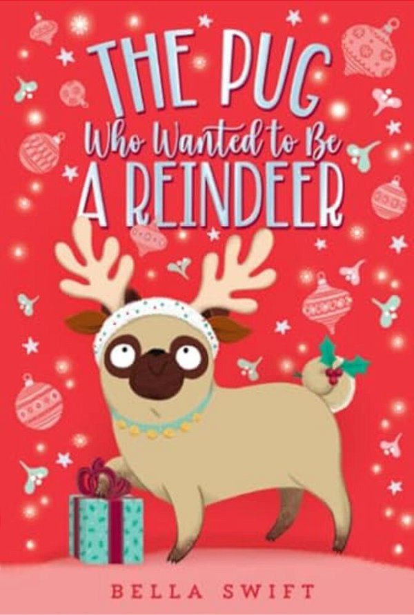 The Pug Who Wanted To Be A Reindeer-..
